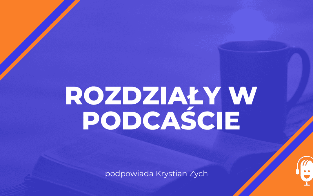Rozdziały w&nbsp;podcaście