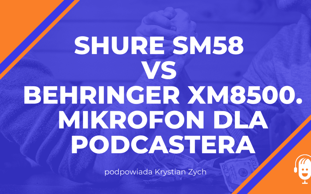 Shure SM58 vs Behringer XM8500