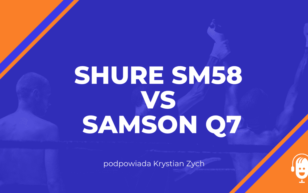 Shure SM58 vs Samson Q7